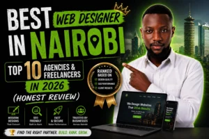 Best Web Designer in Nairobi: Top 10 Agencies & Freelancers in 2026 (Honest Review)